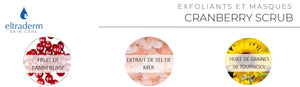 CRAMBERRY SCRUB / EXTRAIT DE CANNEBERGES EXFOLIANT